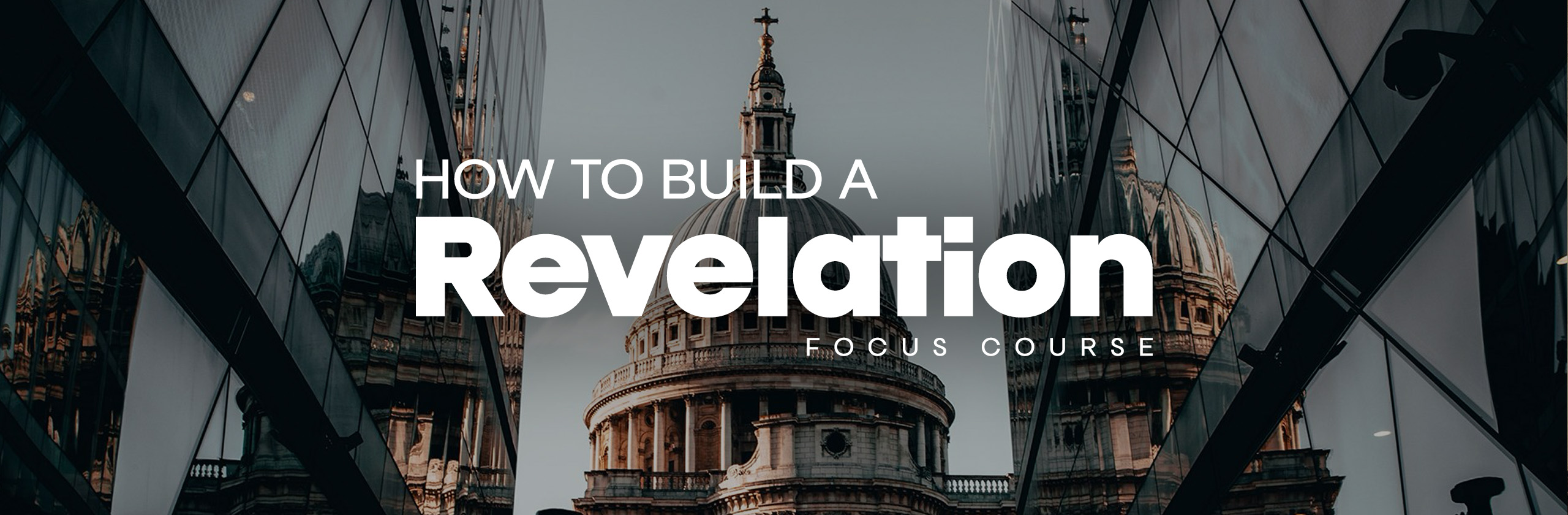 How To Build A Revelation
